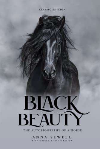 Black Beauty: by Anna Sewell with Original Illustrations von Independently published